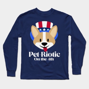 Pet-Riotic on the 4th of July Dog, Pet Long Sleeve T-Shirt